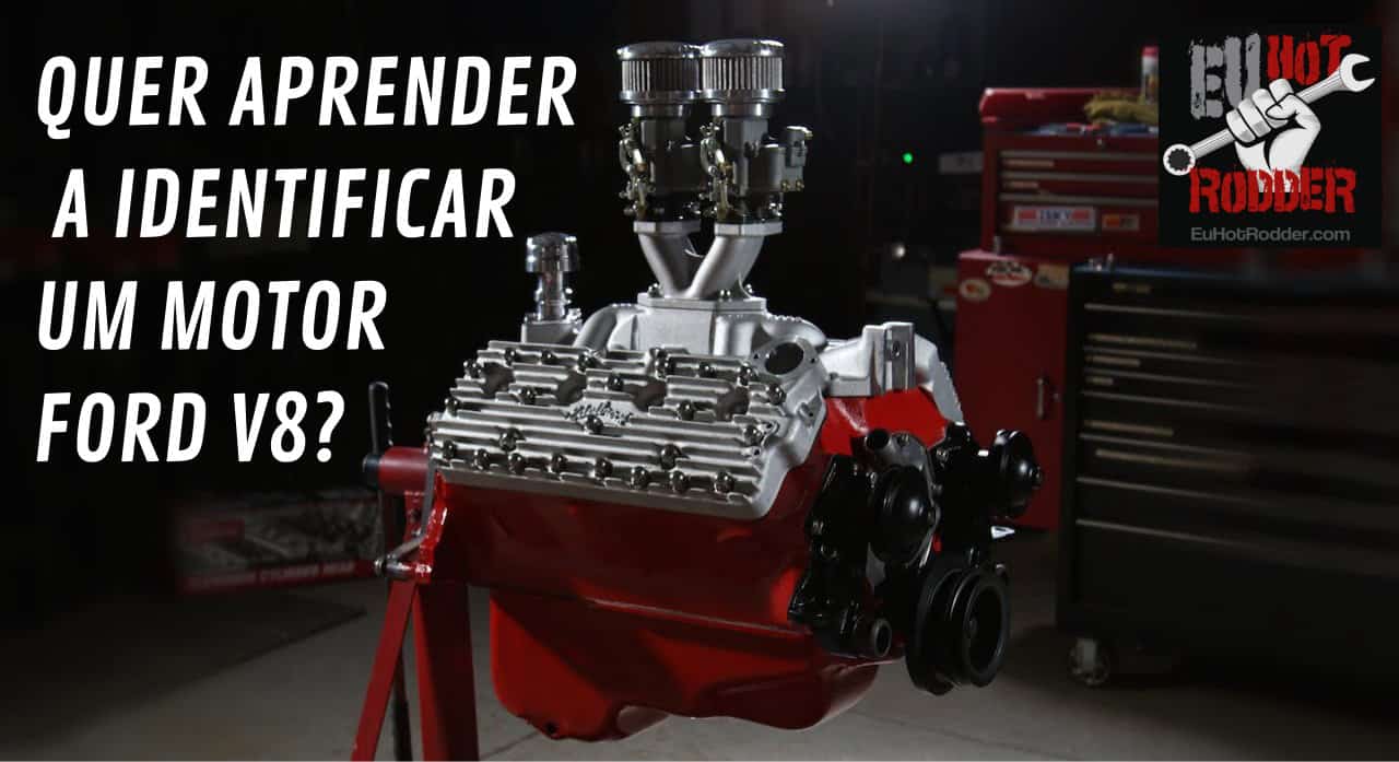 Saiba Como Identificar Qualquer Motor Ford V8