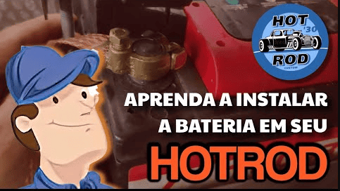 CONSTRUÇÃO DE HOTRODS – COMO FAZER A INSTALAÇÃO DA BATERIA EM SEU HOTROD, SEJA ELE DE FIBRA OU LATA