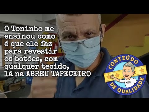 FREQUENTO O ABREU TAPECEIRO HÁ 20 ANOS, E NUNCA TINHA VISTO COMO ELE REVESTE OS BOTÕES DOS ESTOFADOS