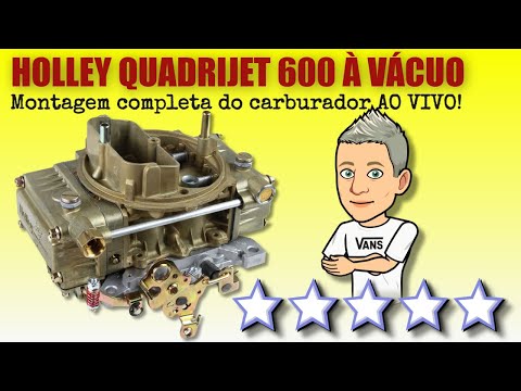 CARBURADOR HOLLEY 600 CFM À VÁCUO – VÍDEO AULA COMPLETA E AO VIVO DA MONTAGEM DO FAMOSO QUADRIJET