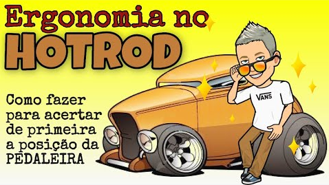 CONSTRUÇÃO DE HOTRODS: FAÇA ISSO ANTES DE TROCAR A PEDALEIRA PARA NÃO ERRAR NA PARTE ERGONÔMICA
