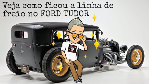 CONSTRUÇÃO DE HOTRODS – LINHA DE FREIO EM UMA RÉPLICA DE FORD TUDOR EM FIBRA DE VIDRO