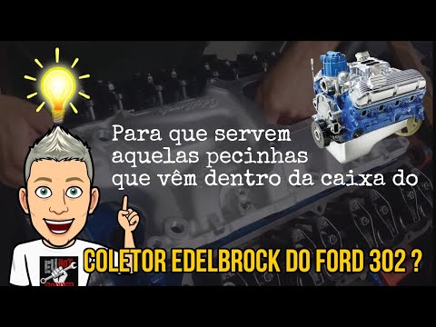 VOCÊ SABE O QUE É AQUELE MONTE DE PEÇINHAS QUE VEM DENTRO DA CAIXA DO COLETOR EDELBROCK?