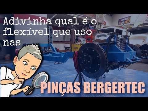 HOTRODS UTILIZAMOS PEÇAS DA CHEVROLET, DA FORD, ETC. QUAL FLEXÍVEL UTILIZAMOS NAS PINÇAS BERGERTEC?