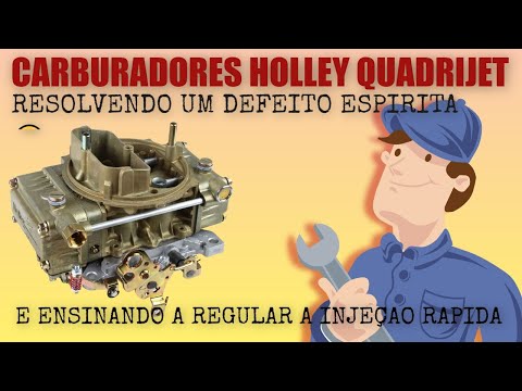RESOLVENDO UM DEFEITO ESPÍRITA NO QUADRIJET HOLLEY E, DE QUEBRA, ENSINANDO REGULAR A INJEÇÃO RÁPIDA