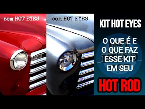 KIT HOT EYES – O QUE É E POR QUE SEU HOTROD MERECE TER UM DELES