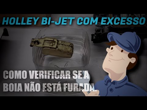 CARBURADOR HOLLEY BIJET COM EXCESSO – TESTANDO PARA VER SE A BOIA NÃO ESTÁ FURADA