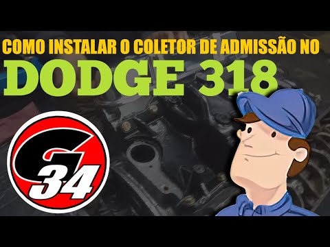 MOTOR DODGE V8 318: INSTALANDO O COLETOR DE ADMISSÃO PASSO A PASSO, MÉTODO G34