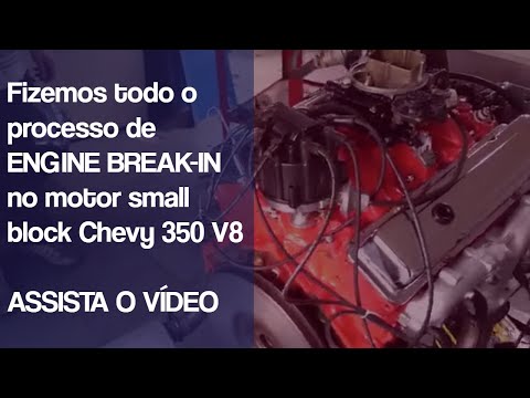 PRIMEIRA PARTIDA DO MOTOR CHEVROLET 350 V8 : VOCÊ JÁ SABE O QUE É O ENGINE BREAK-IN? ENTÃO ASSISTE.