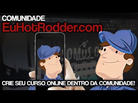 COMUNIDADE EUHOTRODDER – VOCÊ QUE JÁ FAZ PARTE DELA, AGORA VAI PODER CRIAR SEU CURSO ON-LINE