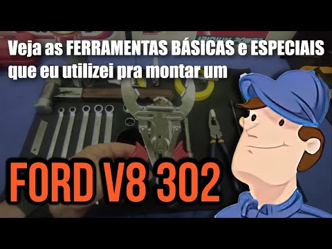 MOTOR FORD 302 V8 – VEJA QUAIS SÃO AS FERRAMENTAS BÁSICAS E AS ESPECIAIS QUE UTILIZEI NA MONTAGEM
