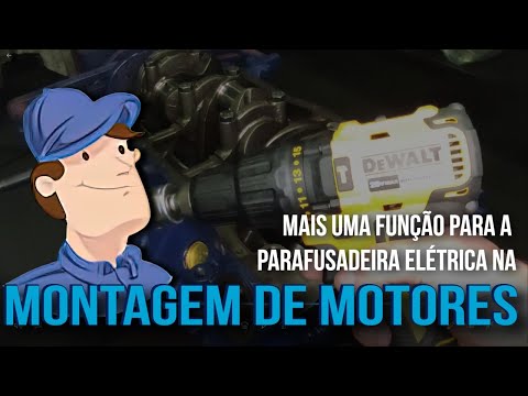 MONTAGEM DE MOTORES – MAIS UM ALIADO VEIO PARA ACELERAR ESSA TAREFA: A PARAFUSADEIRA ELÉTRICA.
