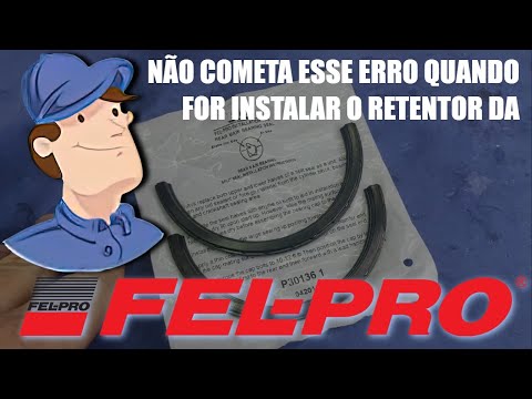 RETENTORES TIPO “MEIA LUA” DA FEL-PRO – APRENDA A INSTALAR E EVITE VAZAMENTOS NO MANCAL TRASEIRO