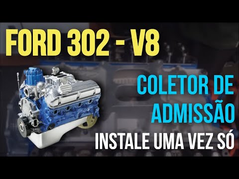 MOTOR FORD 302 V8 – A INSTALAÇÃO DO COLETOR DE ADMISSÃO QUE PODE EVITAR O TEMIDO “CALÇO HIDRÁULICO”