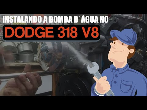 DODGE 318 V8 DA CHRYSLER / MOPAR: INSTALAÇÃO DA BOMBA D´ÁGUA NO MOTOR DE MANEIRA SIMPLES