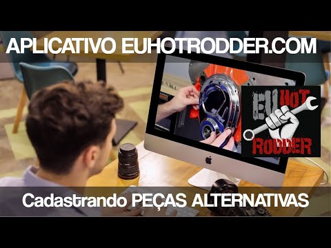CADASTRO DE PEÇAS ALTERNATIVAS E ADAPTAÇÕES NO APLICATIVO DA COMUNIDADE EUHOTRODDER.COM