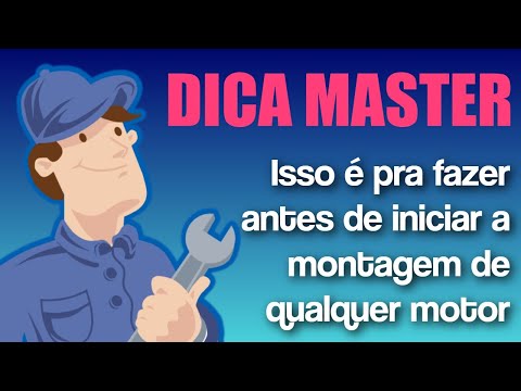 MONTAGEM DE MOTORES – FAÇA ISSO ANTES DE INICIAR MONTAGEM DE QUALQUER MOTOR, ATÉ MESMO TRANSMISSÕES