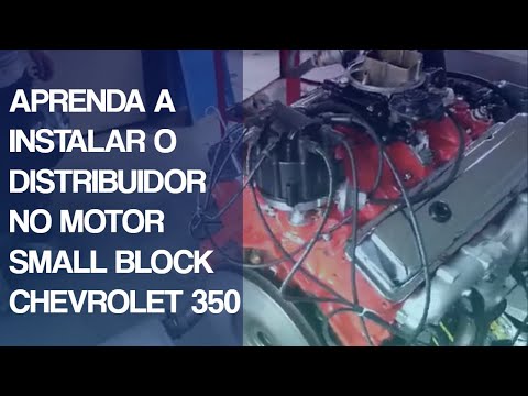 MOTOR CHEVROLET 350 V8 – APRENDA A INSTALAÇÃO DO DISTRIBUIDOR NO SMALL BLOCK CHEVY