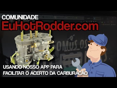 CARBURADORES WEBER 40 NO OPALA 6 CILINDROS – COMO O APP EUHOTRODDER.COM FACILITA O ACERTO DELA