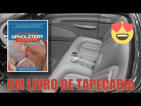 TAPEÇARIA EM CARROS ANTIGOS – O ACABAMENTO INTERNO DE UM HOTROD DEVE SER IMPECÁVEL