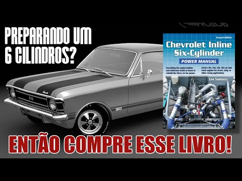 MOTORES CHEVROLET OPALA 4 E 6 CILINDROS – LIVRO ENSINA TUDO SOBRE PREPARAÇÃO DOS FAMOSOS “EM LINHA”