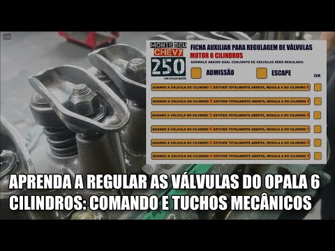 MOTOR OPALA 6 CILINDROS – ENSINANDO A REGULAR AS VÁLVULAS EM MOTOR COM COMANDO E TUCHOS MECÂNICOS
