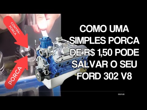 MOTOR FORD 302 V8 – SAIBA COMO UMA PORCA DE R$ 1,50 PODE SALVAR O SEU V8 NA REGULAGEM DAS VÁLVULAS.