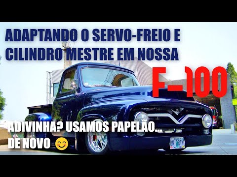 PICK-UP FORD F-100 ANO 1960, ADAPTANDO UM KIT DE SERVO-FREIO, CILINDRO MESTRE E RESERVATÓRIO NA FORD